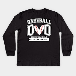 Baseball Dad Like A Normal Dad But Louder And Prouder Kids Long Sleeve T-Shirt